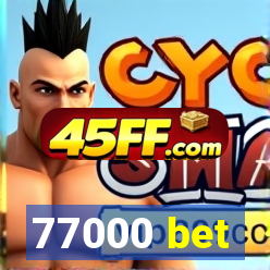77000 bet